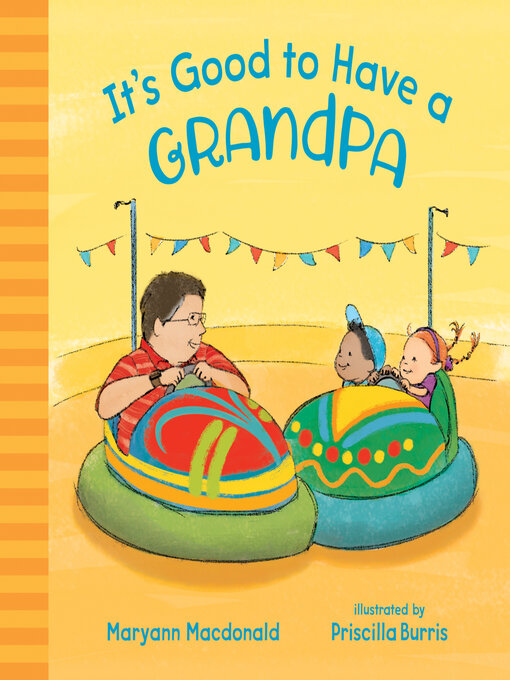 Title details for It's Good to Have a Grandpa by Maryann Macdonald - Available
